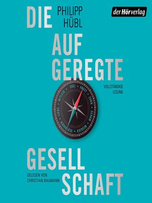 cover image of Die aufgeregte Gesellschaft